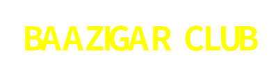 BAAZIGAR CLUB